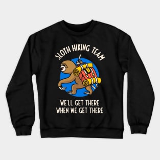 Funny Sloth Hiking Team Gift For Hikers Crewneck Sweatshirt